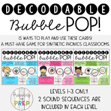 DECODABLE BUBBLE POP- LEVEL 1- 3 BUNDLE- 2 SOUND SEQUENCES
