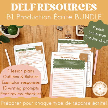 Preview of DELF B1 Production Écrite - French Immersion Writing activities - BUNDLE