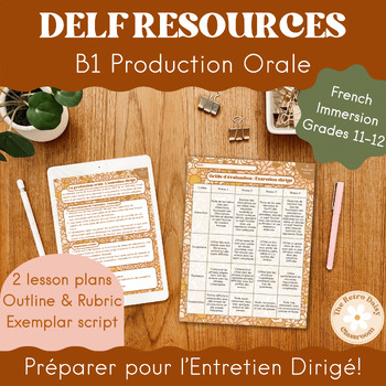 Preview of DELF B1 Production Orale - Entretien Dirigé- French Immersion Improving Speaking