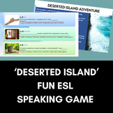 DESERTED ISLAND SPEAKING GAME ESL Practice the 2nd Conditional.
