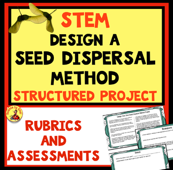 Preview of DESIGN A METHOD OF SEED DISPERSAL Structured STEM Project with Rubrics, Check in