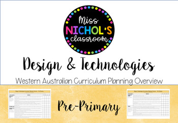 Preview of DESIGN & Technologies Planning Overview Western Australian Curriculum PrePrimary