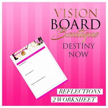 DESTINY NOW’s Worksheet - Destiny Reflection by Vision Board Boutique