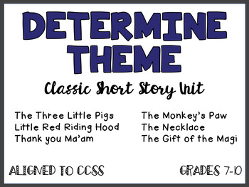 Preview of DETERMINE THEME using Classic Short Stories, CCSS aligned UNIT (110 pages)