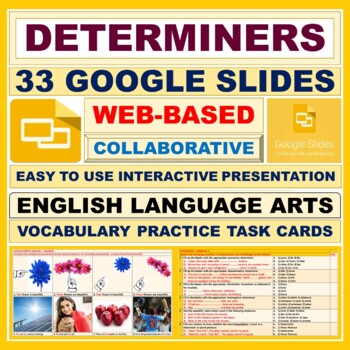 Preview of DETERMINERS: 33 GOOGLE SLIDES