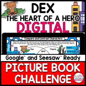 Preview of DEX THE HEART OF A HERO Digital Activities for GOOGLE and SEESAW