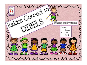 Preview of DIBELS Practice - Kiddos Connect to DIBELS