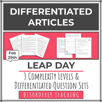 Preview of DIFFERENTIATED Article Set - Leap Day 2/29 - Secondary ELA