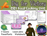 DIG FOR VICTORY Food Technology Unit - 5 Lessons