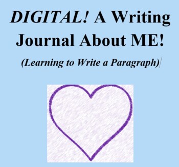 Preview of DIGITAL!  A Writing Journal About Me (Learning to Write Paragraphs)