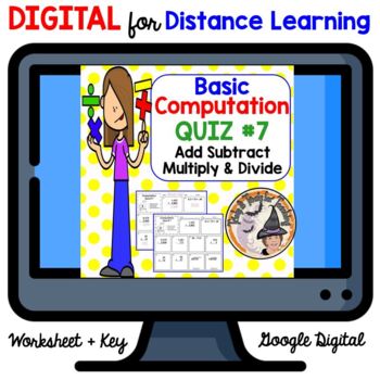 Preview of DIGITAL Add Subtract Multiply Divide Basic Computation Quiz #7 with ANSWER KEY