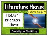 DIGITAL BUNDLE: Be a Super Citizen Literature Menus (Module 1)