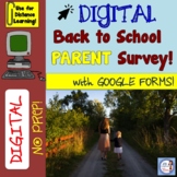 DIGITAL Back to school PARENT Survey on Google Forms