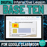 DIGITAL Base Ten Interactive Place Value Lesson for Google