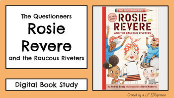 Preview of DIGITAL Book Study: Rosie Revere and the Raucous Riveters