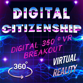 Preview of DIGITAL CITIZENSHIP ESCAPE ROOM, BREAKOUT -DIGITAL 360 VR