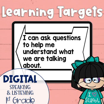 Preview of DIGITAL Common Core Speaking and Listening Learning Targets for 1st grade