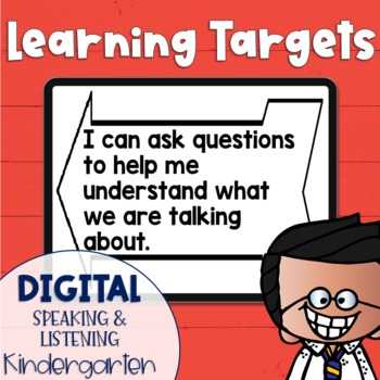 Preview of DIGITAL Common Core Speaking and Listening Learning Targets for Kindergarten