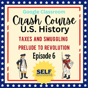 Preview of DIGITAL Crash Course US History #6: Taxes & Smuggling - Prelude to Revolution