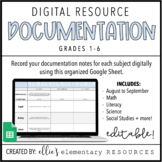 DIGITAL + EDITABLE: Grades 1-6 Documentation Template