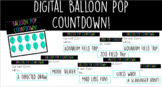 DIGITAL End of Year Countdown FULLY EDITABLE Balloon Pop 