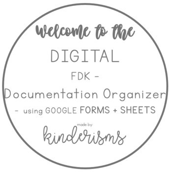 Preview of DIGITAL - FDK - Documentation Organizer w/ Curriculum - Google FORMS + SHEETS