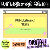 DIGITAL FUNdational Slides! Unit 2 Level 1! 30+ Google Slides