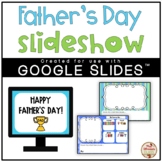DIGITAL Father's Day Slideshow {Google Slides™}