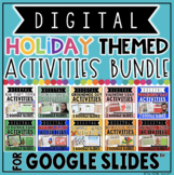 DIGITAL HOLIDAY THEMED ACTIVITIES IN GOOGLE SLIDES™ BUNDLE