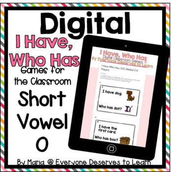 Preview of DIGITAL I Have Who Has Classroom Game: Short Vowel O