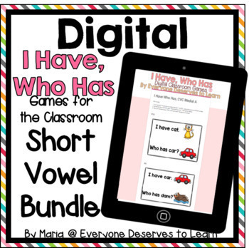 Preview of DIGITAL I Have Who Has Classroom Games: Short Vowels Bundle