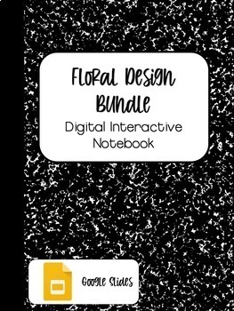 Preview of DIGITAL INTERACTIVE NOTEBOOK BUNDLE: Floral Design Starter Pack