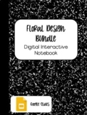 DIGITAL INTERACTIVE NOTEBOOK BUNDLE: Floral Design Starter Pack