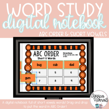 DIGITAL Interactive Notebook: ABC Order {SHORT VOWELS} Distance Learning