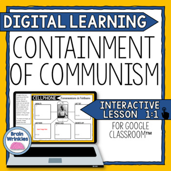 Preview of DIGITAL LEARNING: The Containment of Communism (SS7H3e)