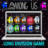 DIGITAL LONG DIVISION / MULTI DIGIT DIVISION GAME - AMONG US