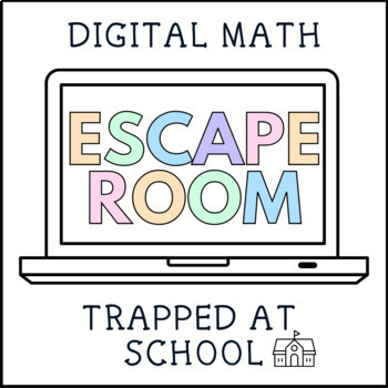Preview of DIGITAL MATH ESCAPE ROOM: Trapped at School! Grades 3-5