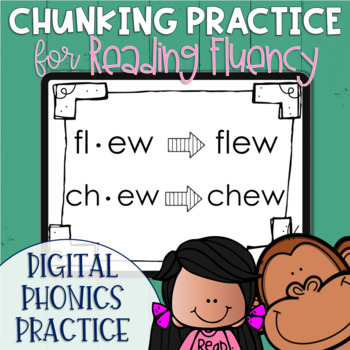 Preview of DIGITAL Phonics Chunking Practice Modified Vowels, Digraphs & Dipthongs Edition