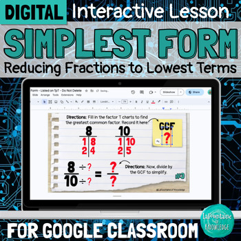 Preview of DIGITAL Reducing Fractions to Simplest Form Interactive Google Lesson
