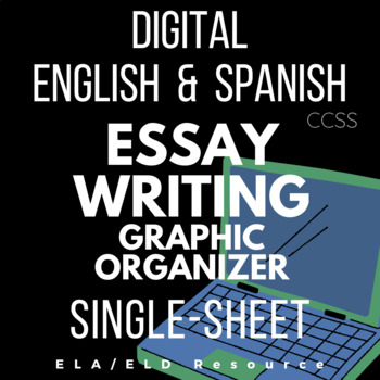 Preview of DIGITAL - SINGLE-SHEET - ESSAY WRITING GRAPHIC ORGANIZER - ENGLISH AND SPANISH