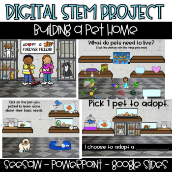 Preview of DIGITAL STEM Project - Build a Pet Home - Seesaw - Google Slides