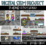 DIGITAL STEM Project - Build a Pet Home - Seesaw - Google Slides