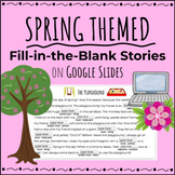 DIGITAL Spring Activity | Fill In The Blank Stories on Goo