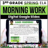 DIGITAL Spring Morning Work Slides- Grammar & Comprehensio