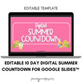 DIGITAL Summer Countdown Editable Template for Google Slides™