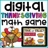 DIGITAL Thanksgiving Math Game - True or False 