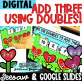 DIGITAL Use Doubles to Solve Three Addends - Google Slides
