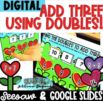 Preview of DIGITAL Use Doubles to Solve Three Addends - Google Slides & Seesaw - FREEBIE!