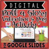 DIGITAL VALENTINE'S DAY WRITING ACTIVITY: ROLL A STORY IN 