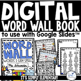 DIGITAL WORD WALL BOOK for Google Slides™